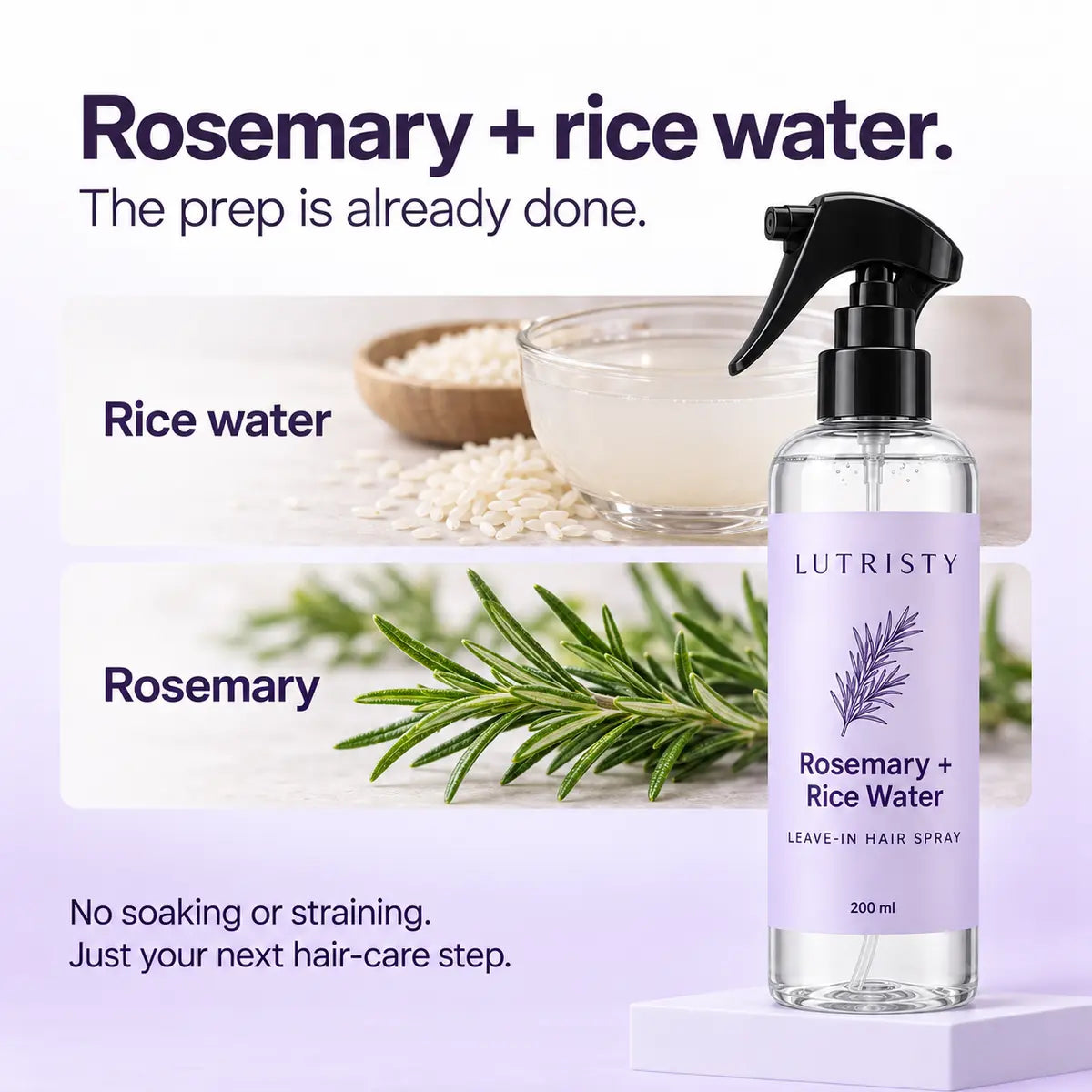 Rosemary and rice water, already prepared. No soaking or straining.